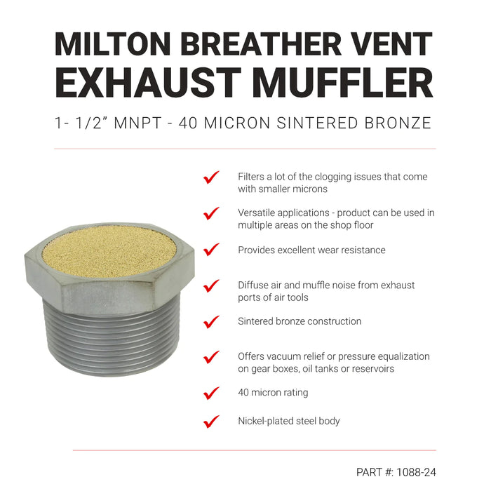 Milton 1088-24 Breather Vent Pneumatic Muffler, 1- 1/2” MNPT - 40 Micron Sintered Bronze Silencer/Diffuse Air & Noise Reducer